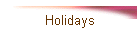 Holidays