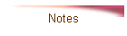 Notes